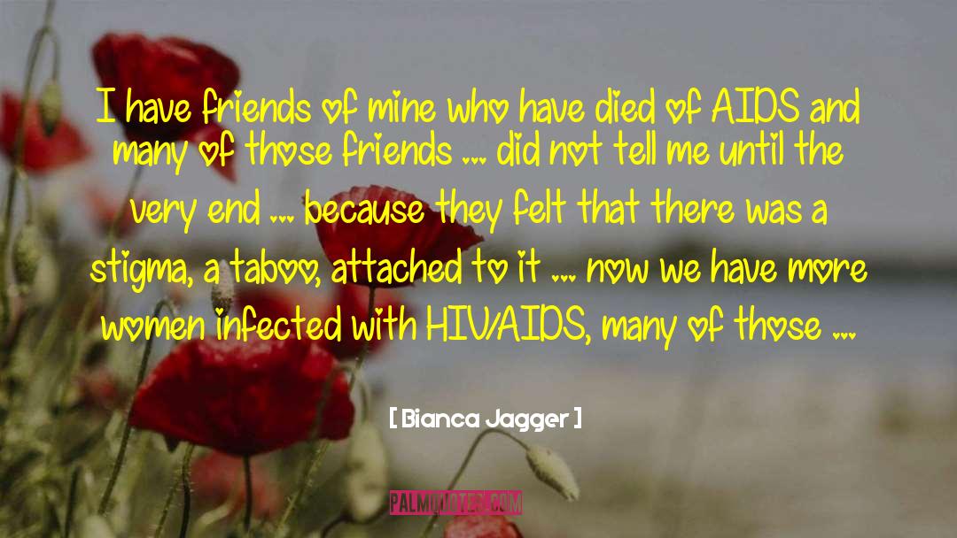 Hiv quotes by Bianca Jagger