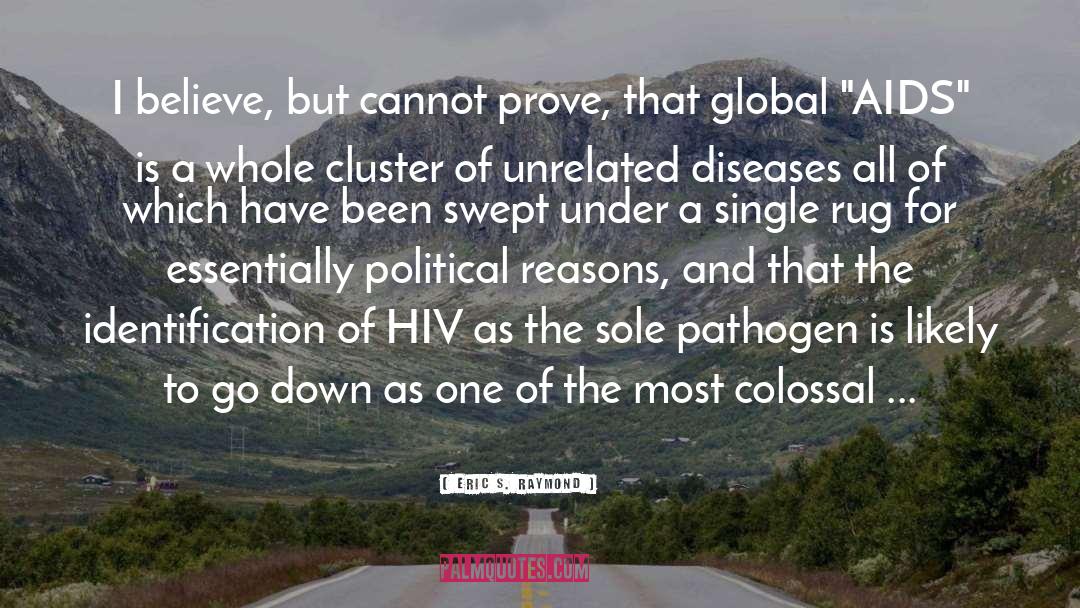 Hiv quotes by Eric S. Raymond