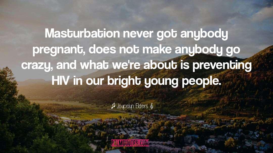 Hiv quotes by Joycelyn Elders