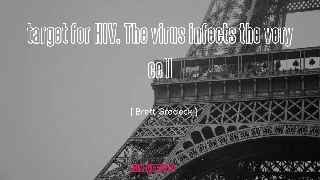 Hiv quotes by Brett Grodeck