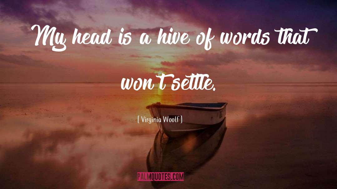 Hive quotes by Virginia Woolf