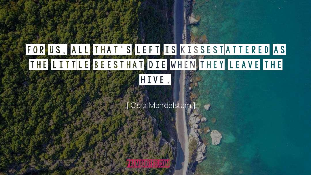 Hive quotes by Osip Mandelstam