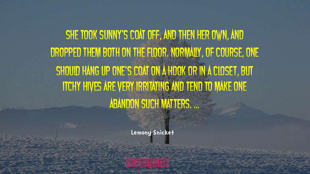 Hives quotes by Lemony Snicket