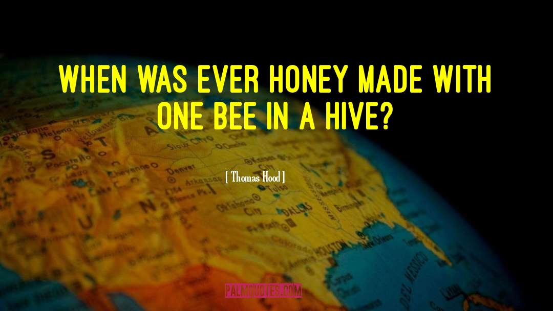 Hives quotes by Thomas Hood