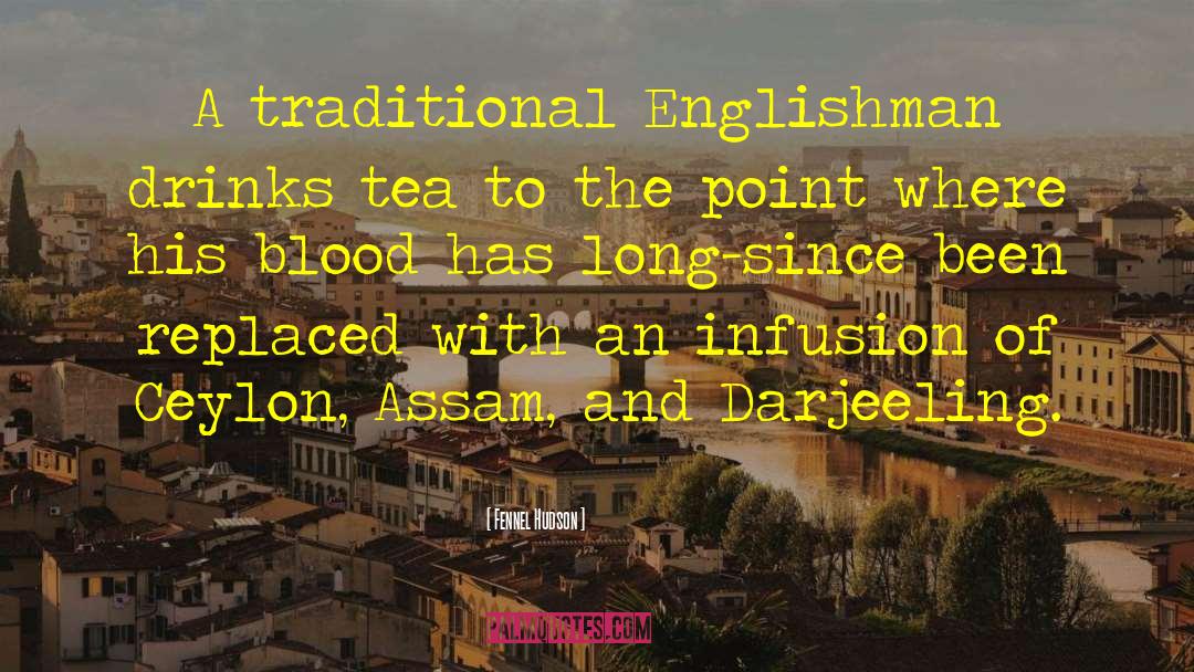 Hmi Darjeeling quotes by Fennel Hudson