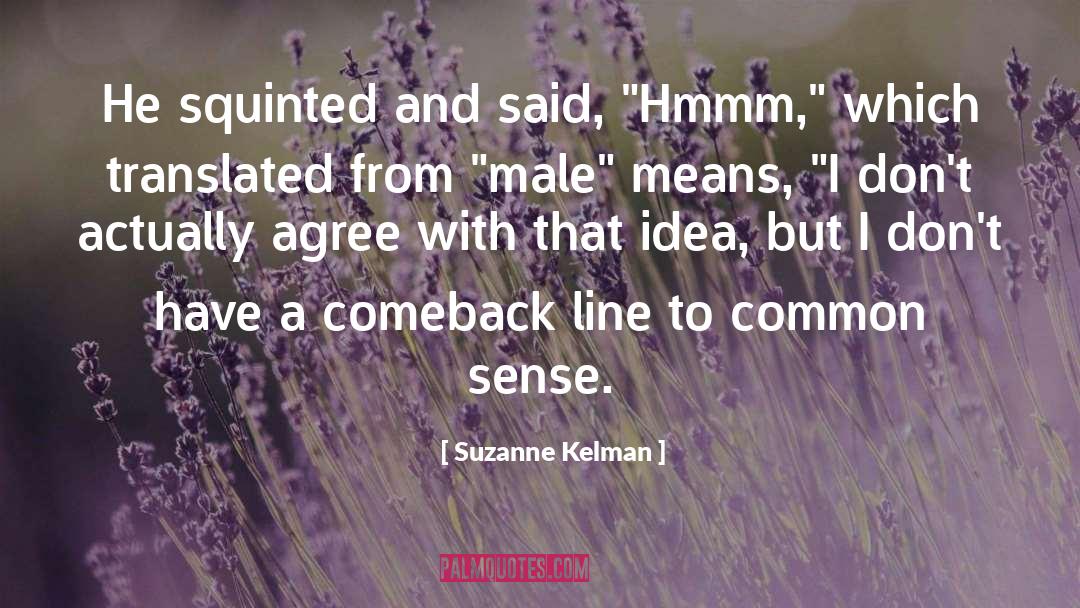 Hmmm quotes by Suzanne Kelman