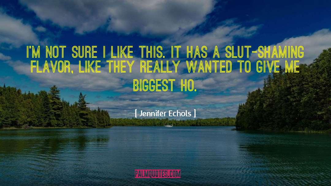 Ho quotes by Jennifer Echols