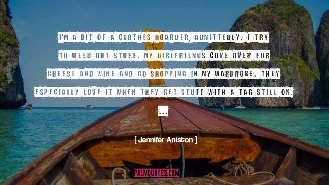 Hoarder quotes by Jennifer Aniston