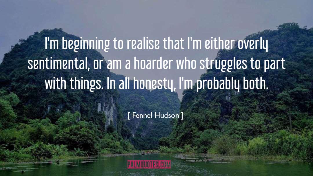 Hoarder quotes by Fennel Hudson