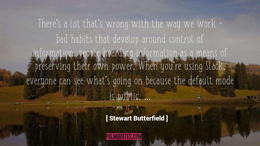 Hoarding quotes by Stewart Butterfield