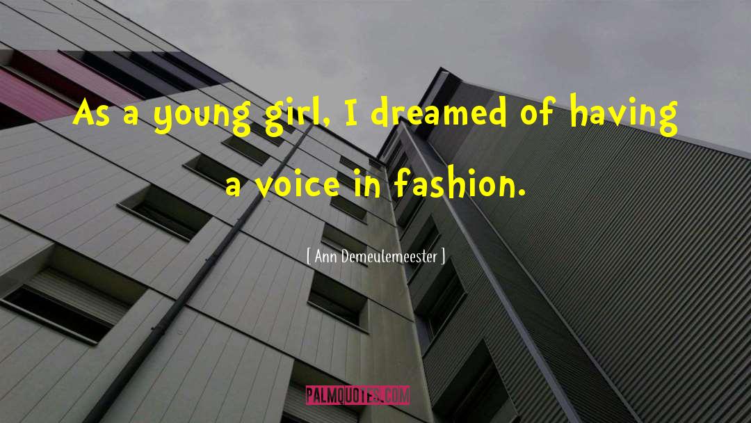 Hoarse Voice quotes by Ann Demeulemeester
