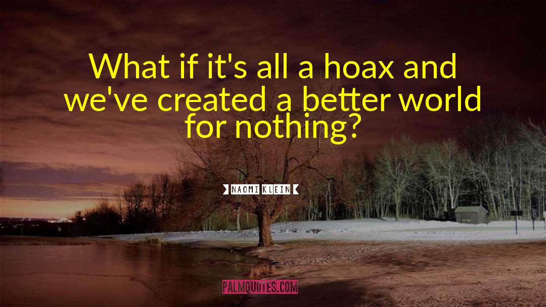 Hoax quotes by Naomi Klein