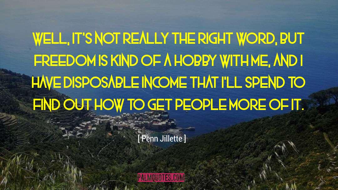 Hobbies quotes by Penn Jillette
