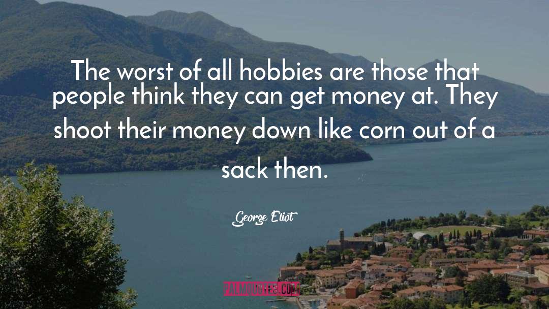 Hobbies quotes by George Eliot