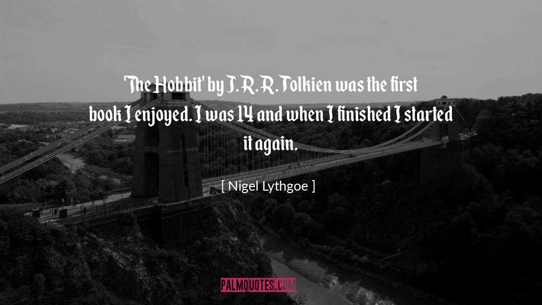 Hobbit quotes by Nigel Lythgoe