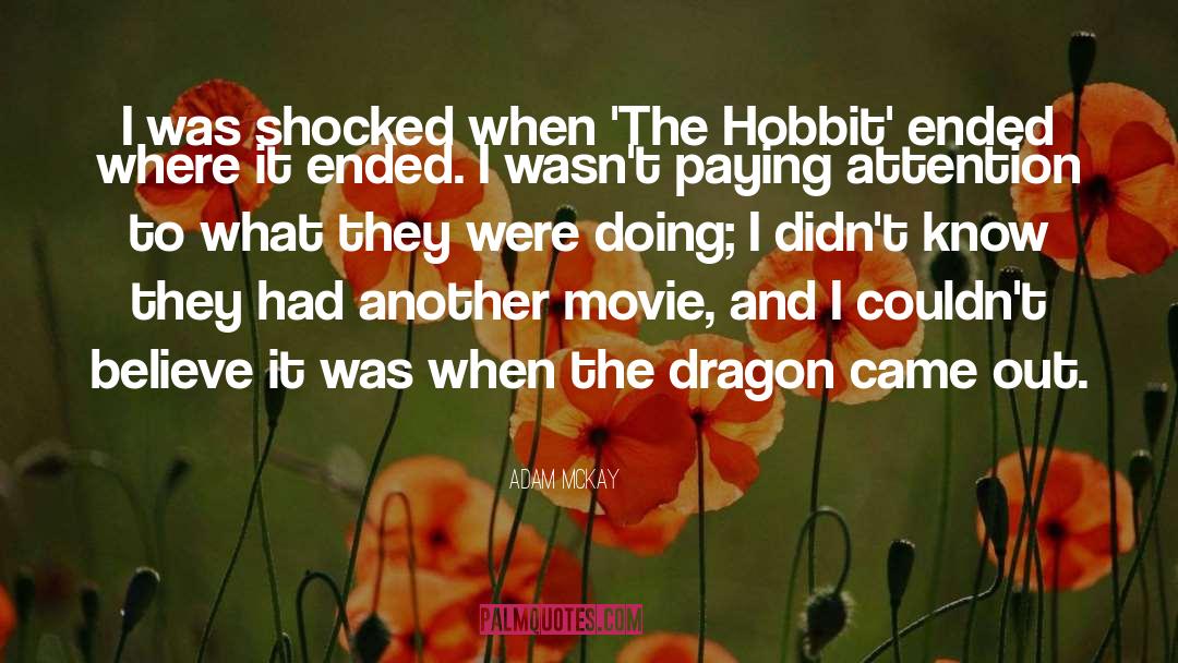 Hobbit quotes by Adam McKay