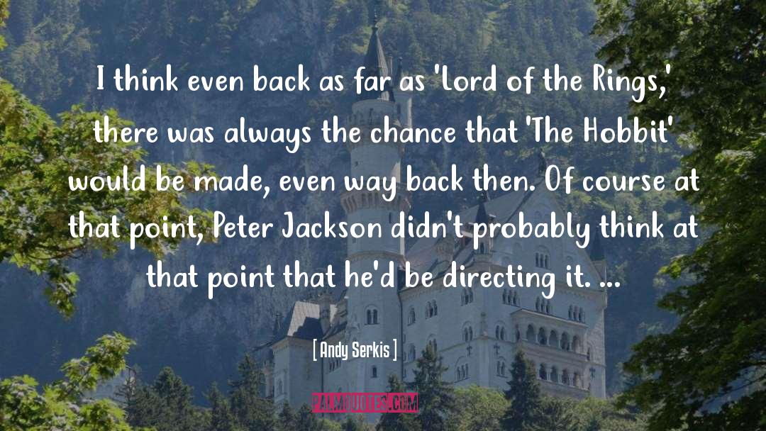 Hobbit quotes by Andy Serkis