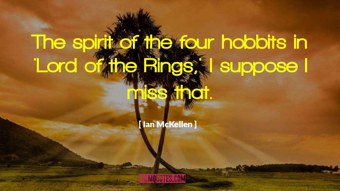 Hobbits quotes by Ian McKellen
