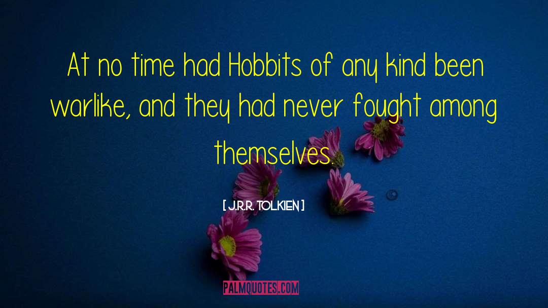 Hobbits quotes by J.R.R. Tolkien