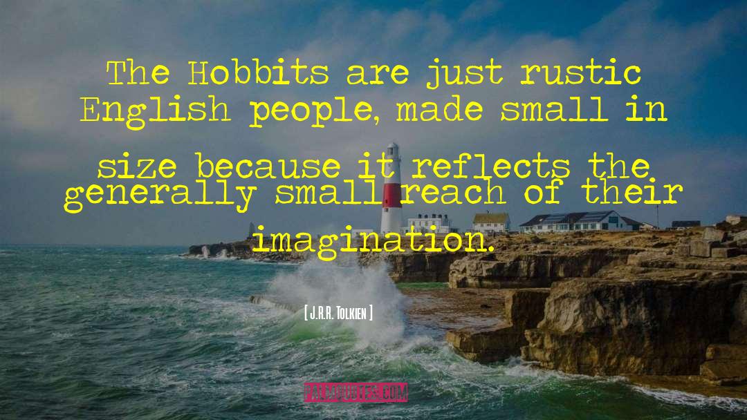Hobbits quotes by J.R.R. Tolkien