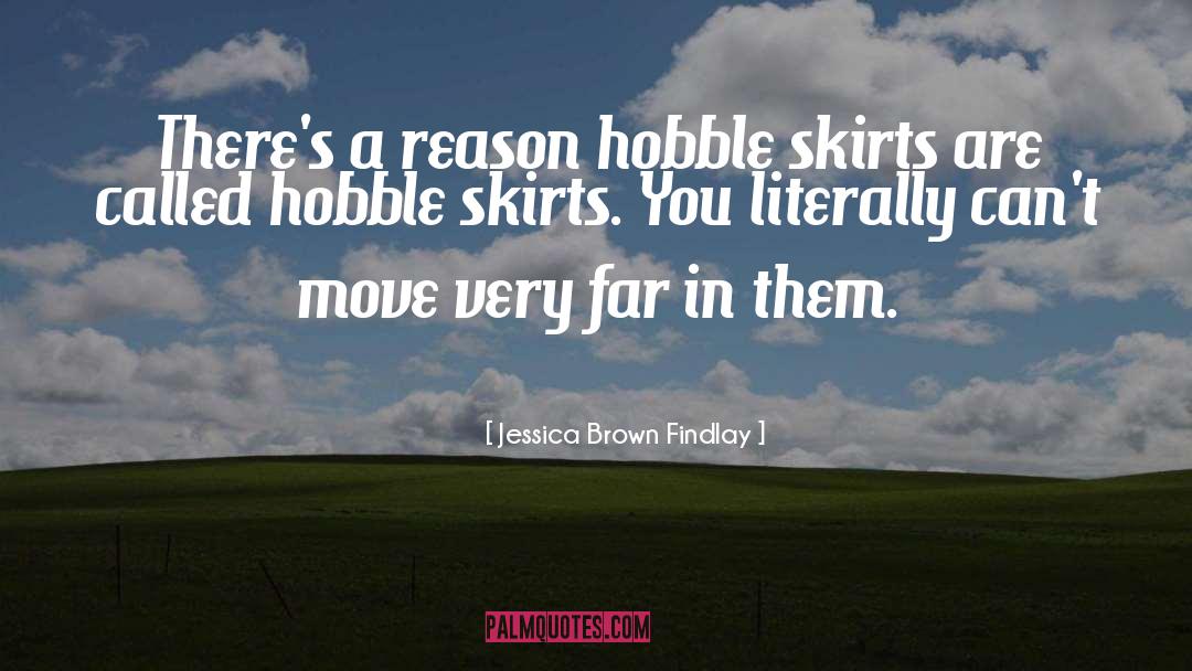 Hobble quotes by Jessica Brown Findlay