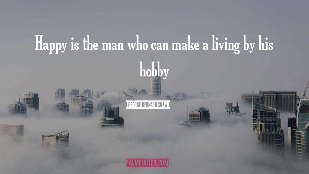 Hobby Lobby quotes by George Bernard Shaw