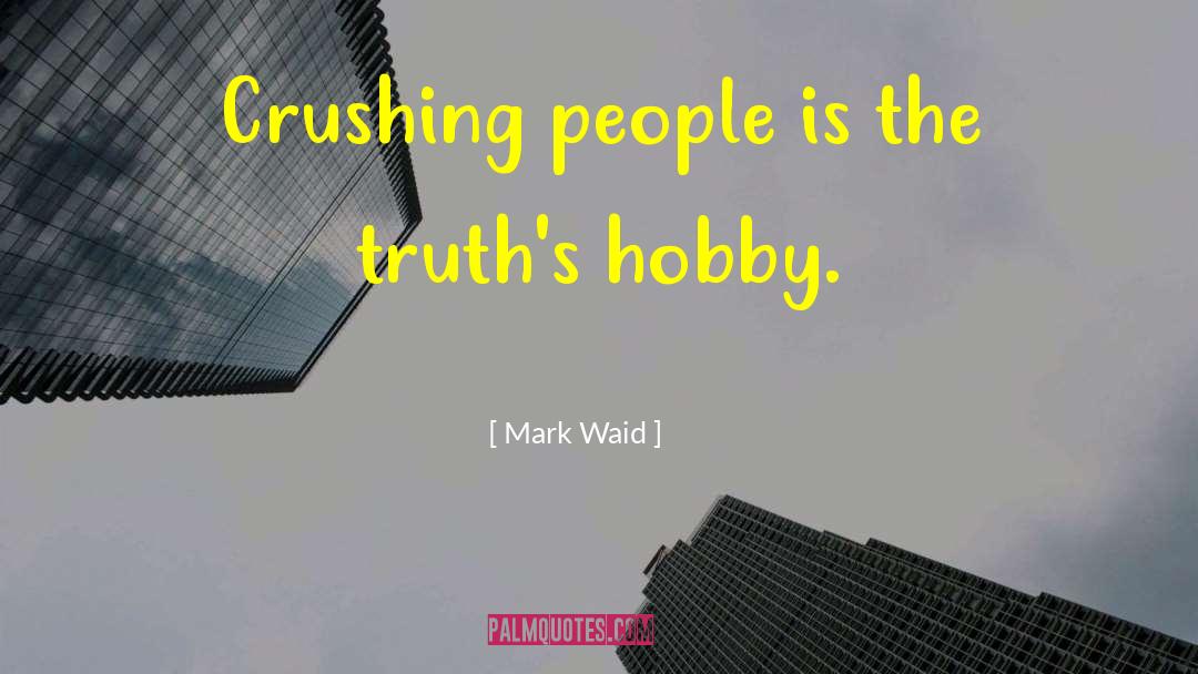 Hobby quotes by Mark Waid