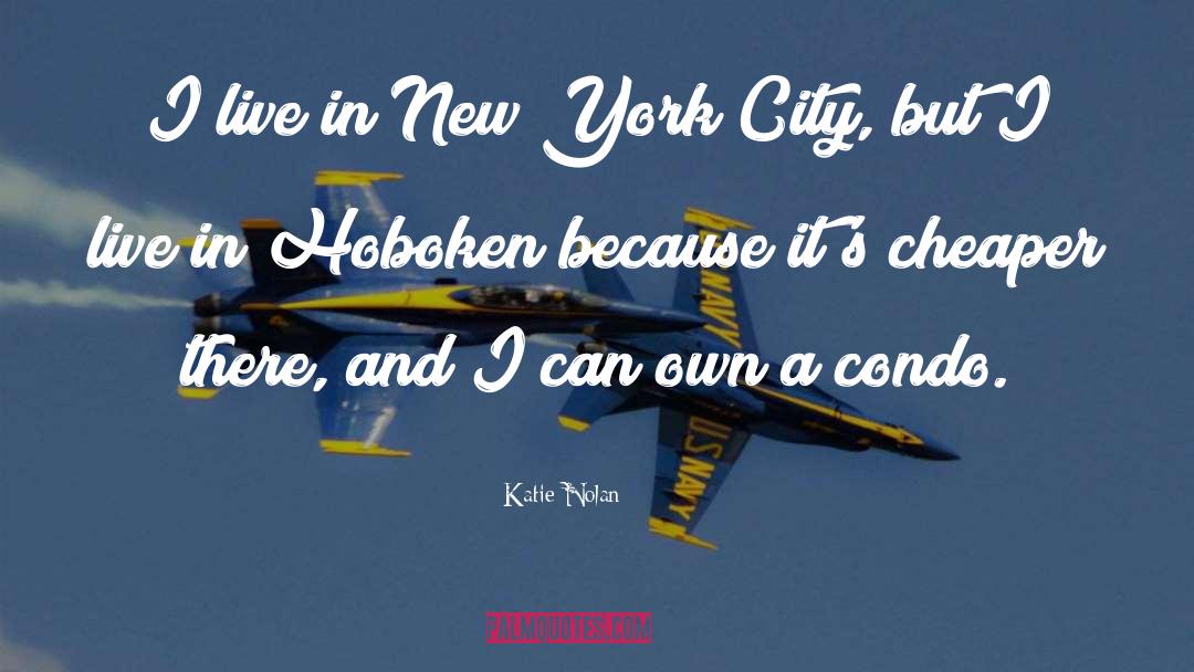 Hoboken quotes by Katie Nolan