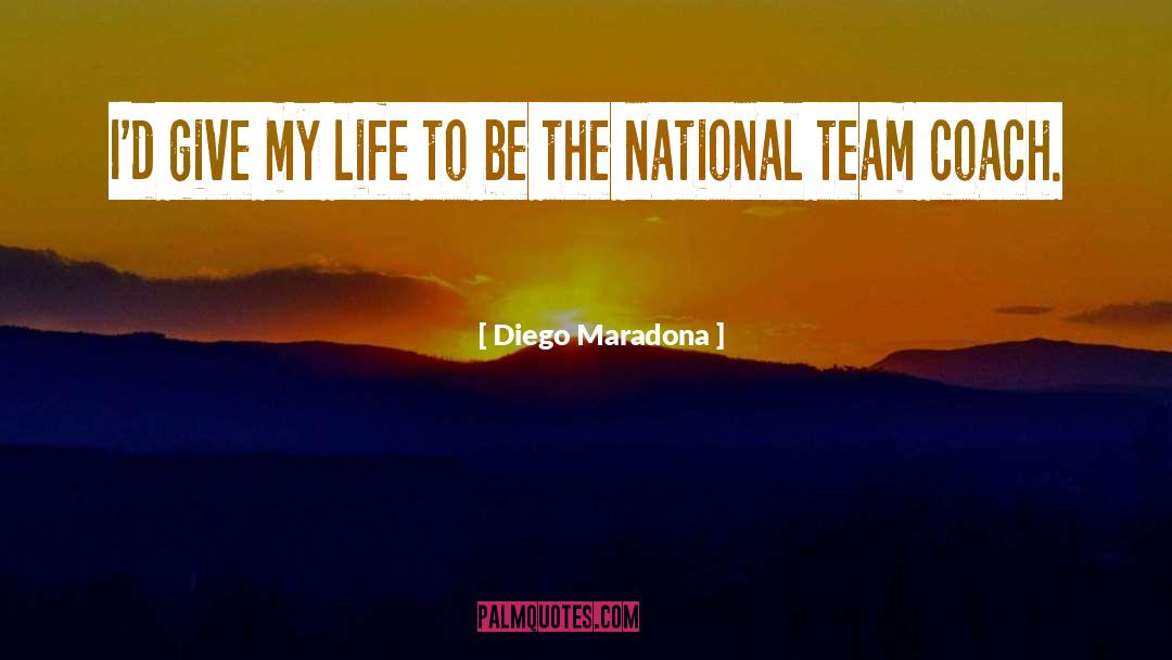 Hockey Coach quotes by Diego Maradona