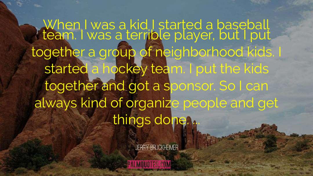 Hockey Player quotes by Jerry Bruckheimer