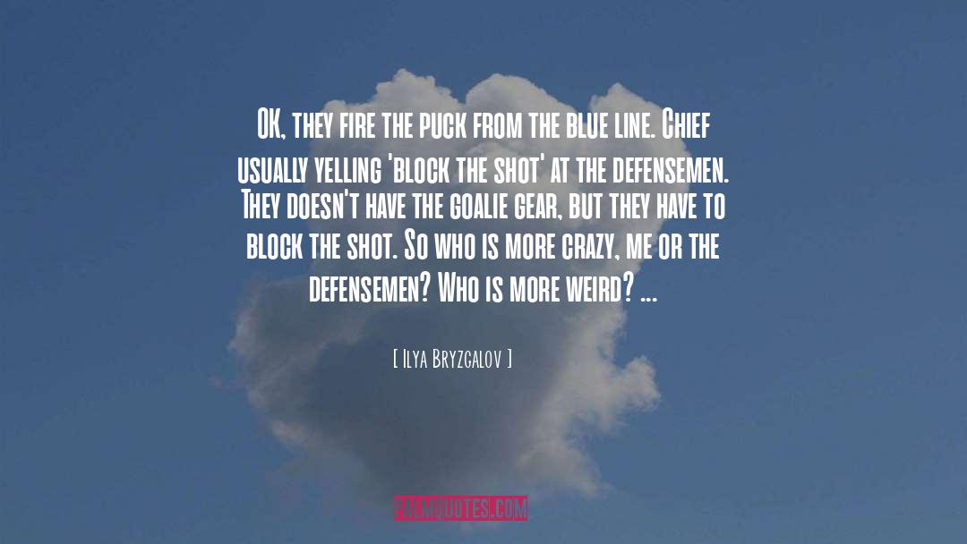 Hockey Player quotes by Ilya Bryzgalov