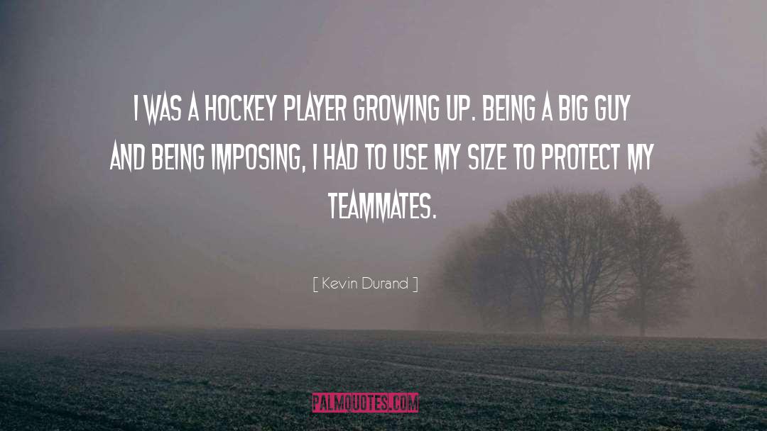 Hockey Player quotes by Kevin Durand