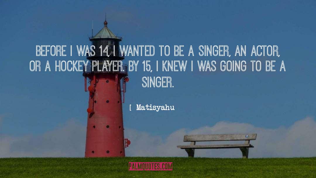 Hockey Player quotes by Matisyahu