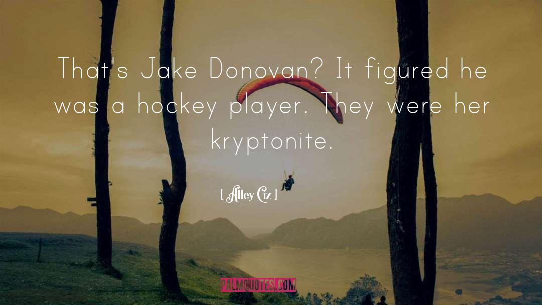 Hockey Player quotes by Alley Ciz