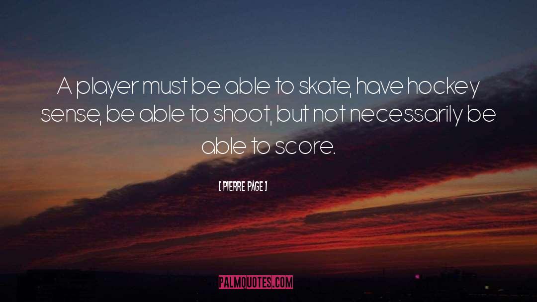 Hockey Player quotes by Pierre Page