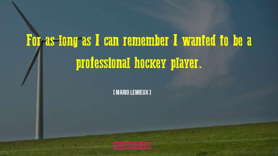 Hockey Player quotes by Mario Lemieux