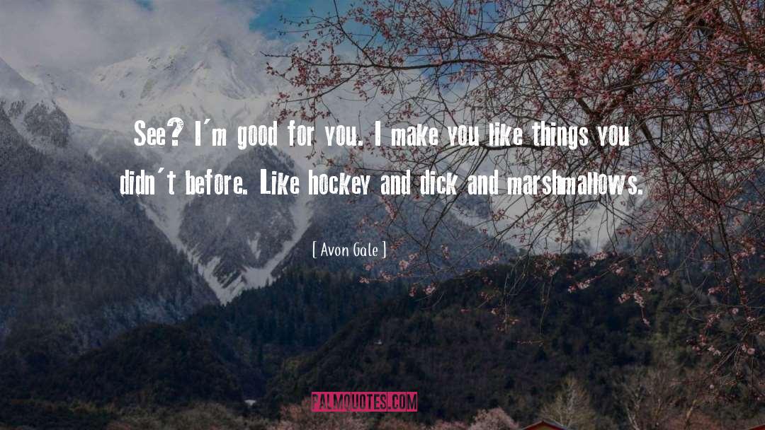Hockey quotes by Avon Gale
