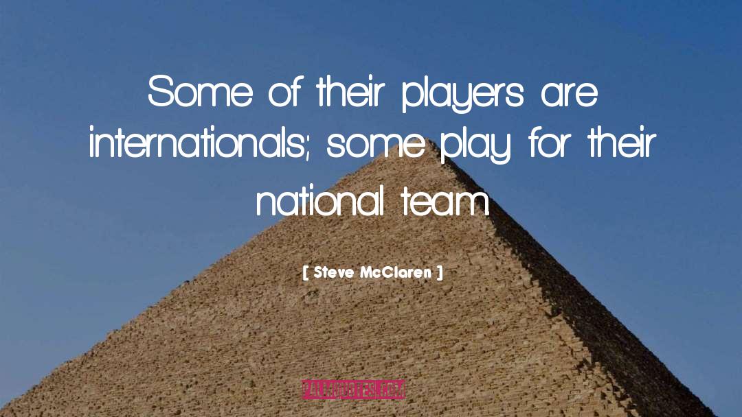 Hockey Team quotes by Steve McClaren