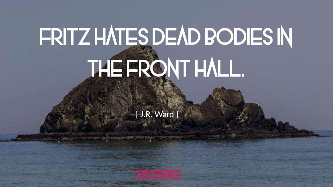 Hoddinott Hall quotes by J.R. Ward