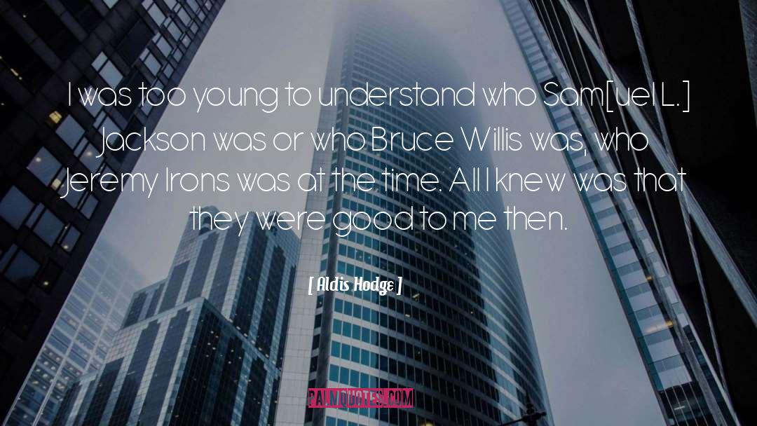 Hodge quotes by Aldis Hodge