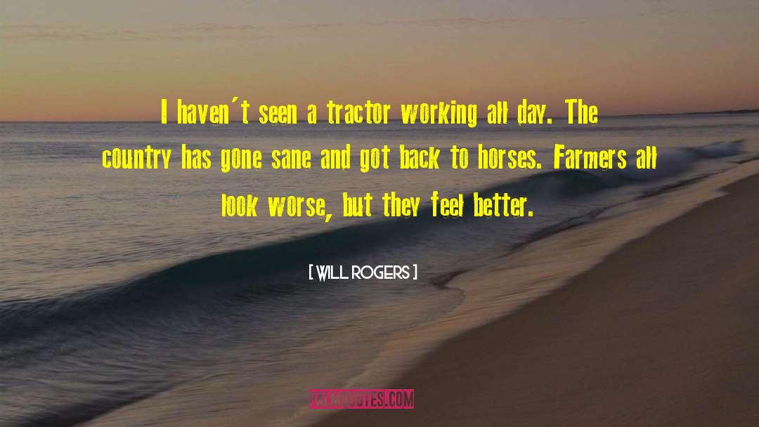 Hodgkinson Tractor quotes by Will Rogers