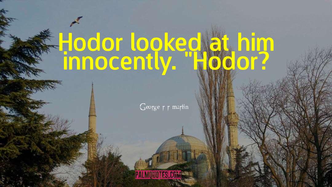 Hodor quotes by George R R Martin