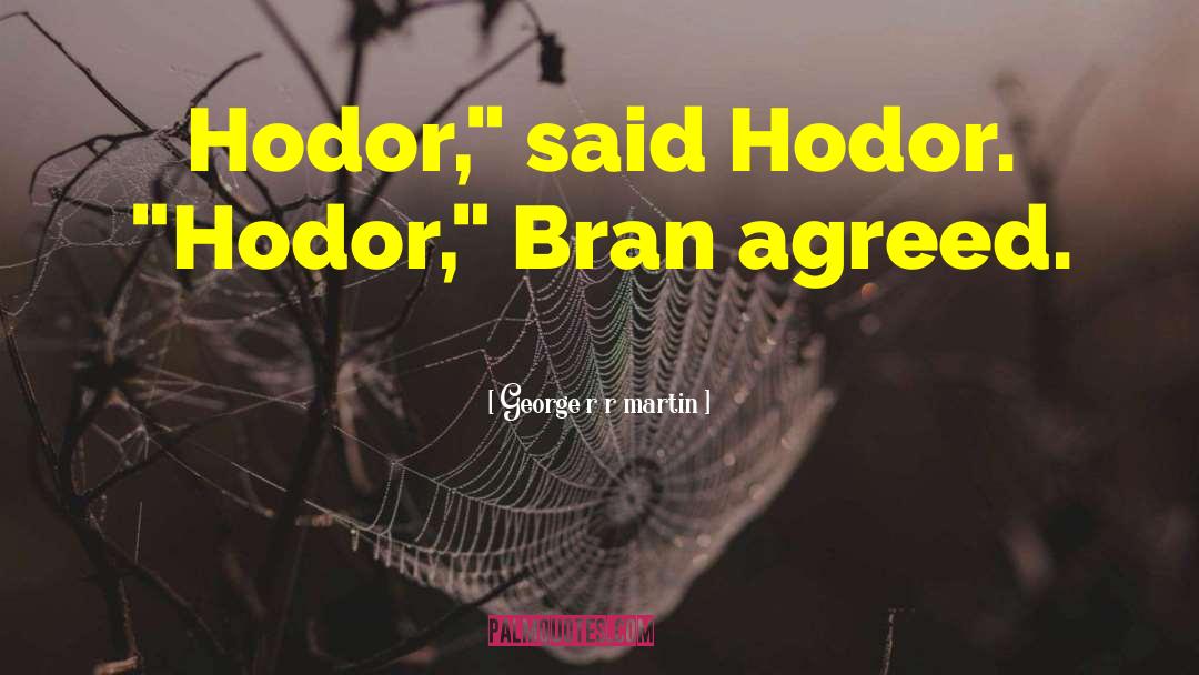 Hodor quotes by George R R Martin