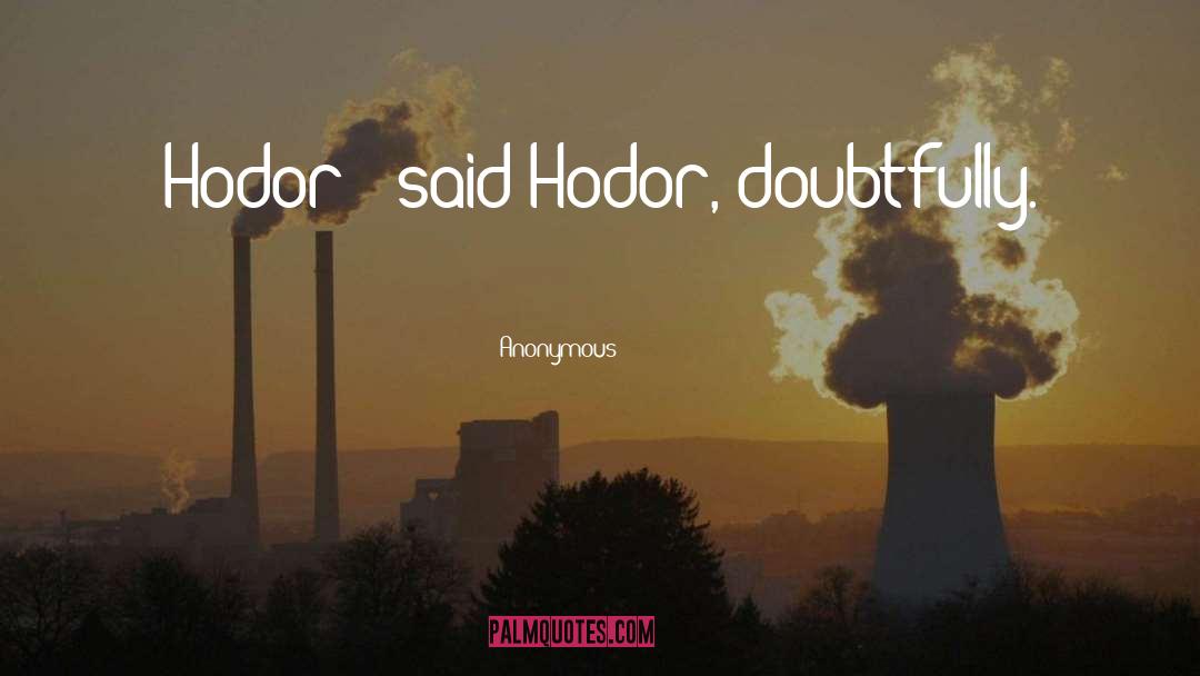 Hodor quotes by Anonymous