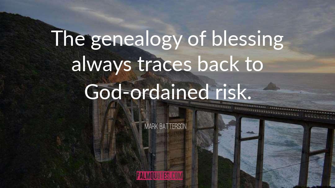 Hoeflich Genealogy quotes by Mark Batterson