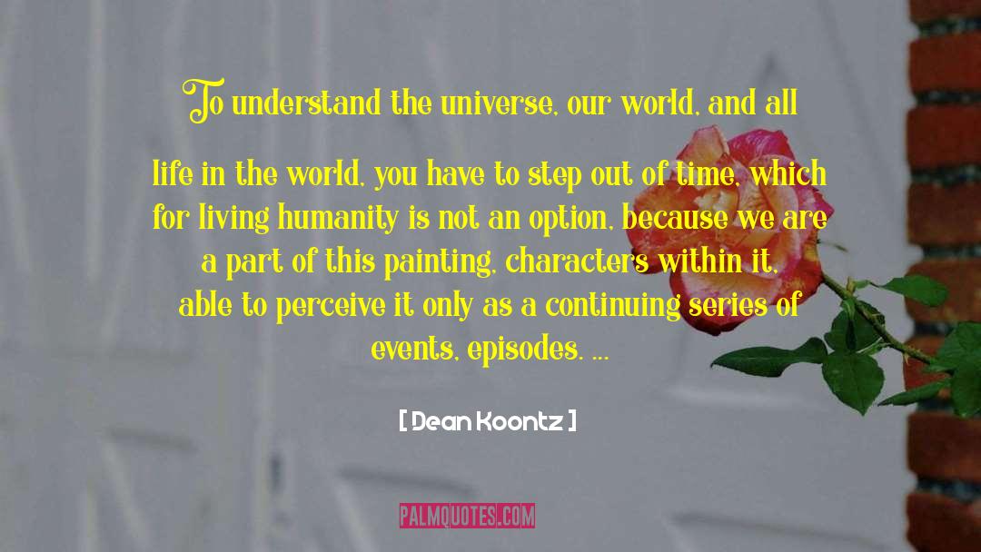 Hoffstadt Painting quotes by Dean Koontz