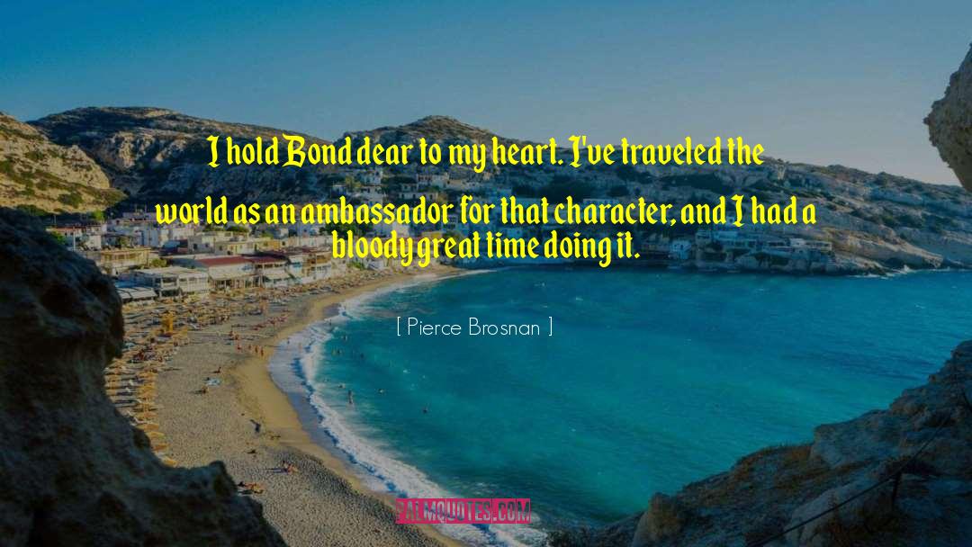 Hogewoning Ambassador quotes by Pierce Brosnan