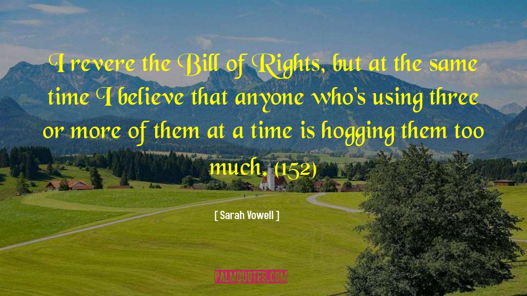 Hogging quotes by Sarah Vowell