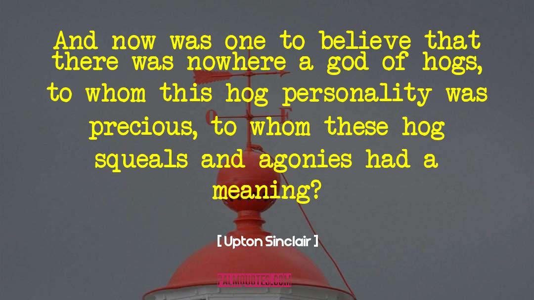 Hogs quotes by Upton Sinclair