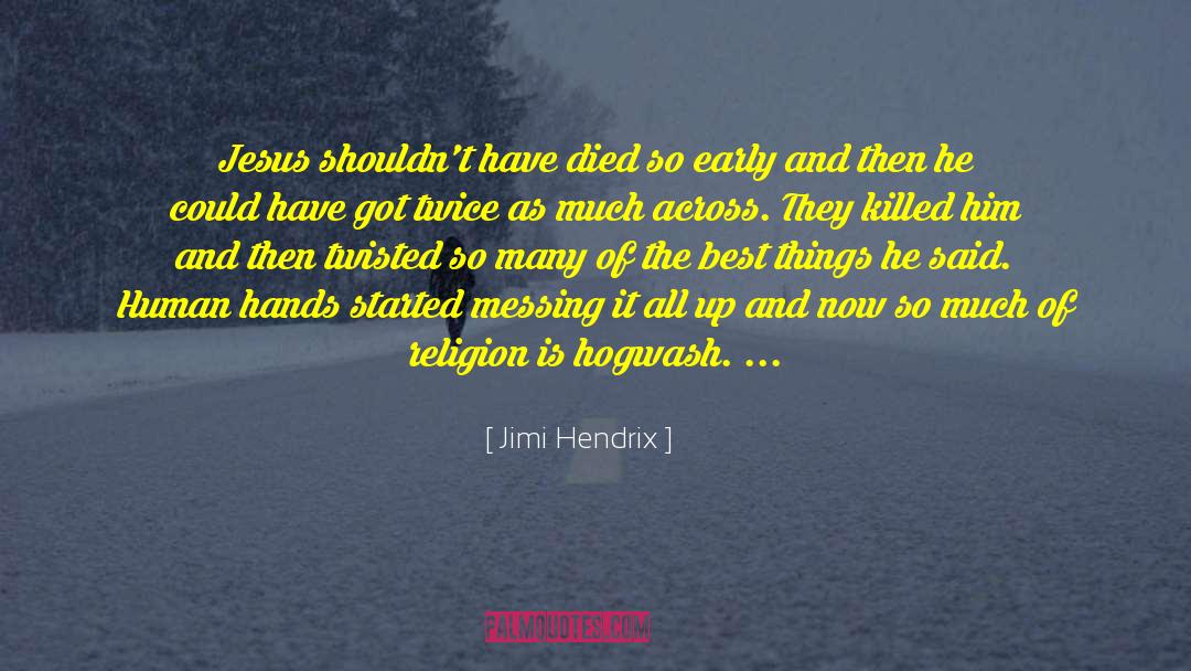 Hogwash quotes by Jimi Hendrix